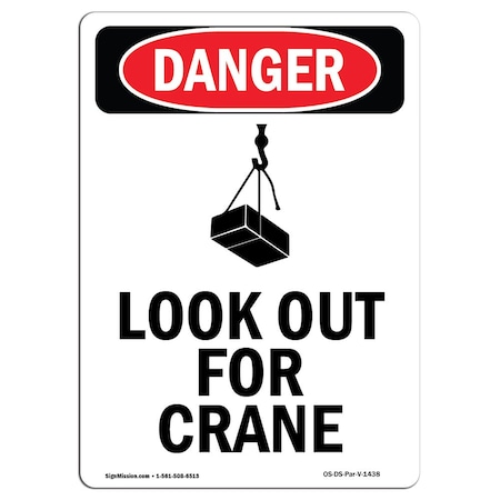 OSHA Danger Sign, Look Out For Crane, 14in X 10in Aluminum